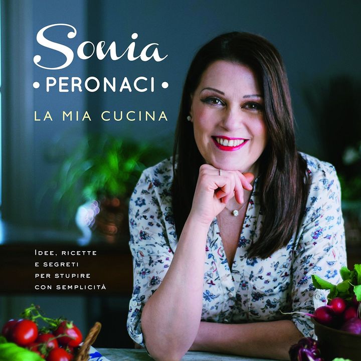 Sonia Peronaci: la mia cucina